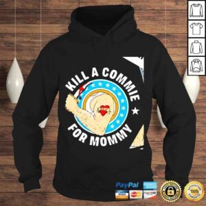 Hoodie Kill a Commie for Mommy logo shirt