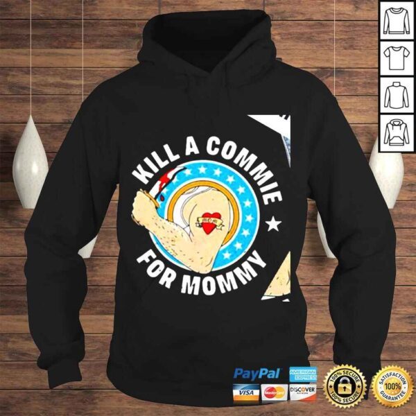 Kill a Commie for Mommy logo shirt - Image 4