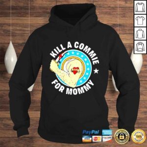 Hoodie Kill a commie for mommy shirt