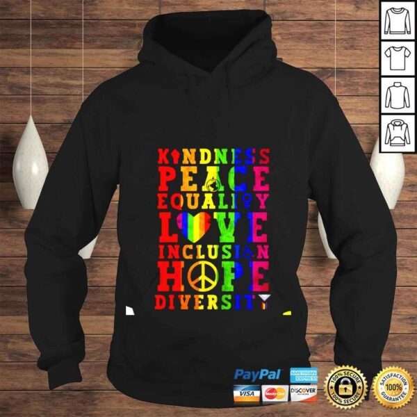 Kindness Equality Love LGBTQ Rainbow Flag Gay Pride shirt - Image 4