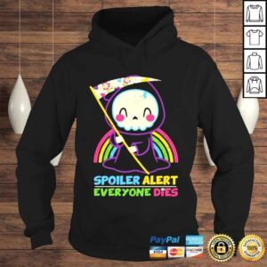 Hoodie LGBT Death Spoiler Alert Everyone Dies Shirt