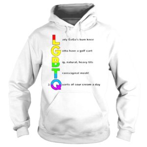 Hoodie LGBTQ Lady Gagas Bum Knee Gotta Have A Golf Cart TShirt