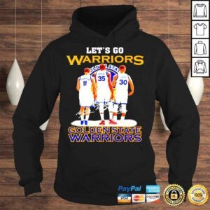 Hoodie Lets go Warriors Golden State Warriors signatures shirt