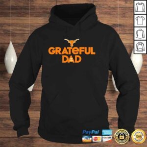 Hoodie Life Is Good Texas Longhorns Grateful Dad Shirt