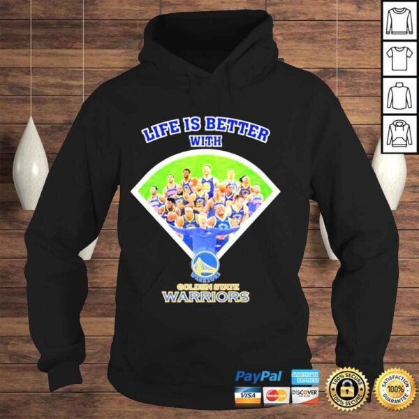 Life is better with golden state warriors shirt - Image 4