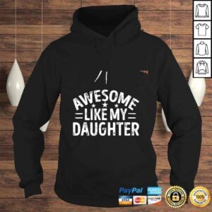 Hoodie Like My Daughter Fathers Day Dad Mens Gift TShirt