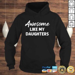 Hoodie Like My Daughters Dad Fathers Day Shirt