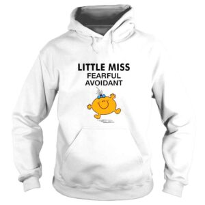 Hoodie Little Miss Fearful Avoidant TShirt