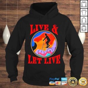 Hoodie Live Let Live Shirt