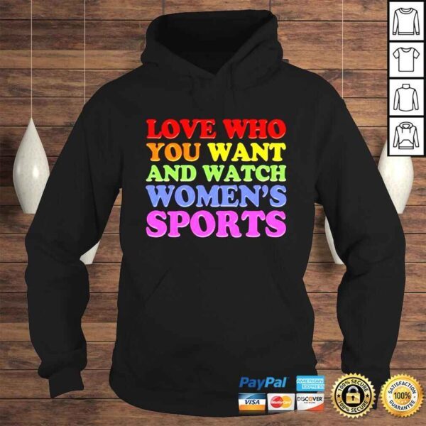 Love who you want and watch womens sports shirt - Image 4