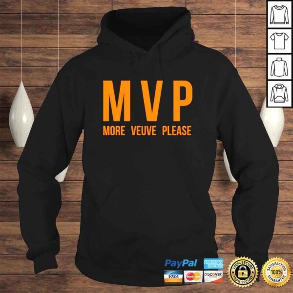 MVP More Veuve Please shirt - Image 4