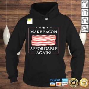 Hoodie Make Bacon Affordable Again Inflation Anti Joe Biden TShirt