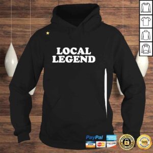 Hoodie Mark Rosen Local Legend Shirt