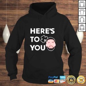 Hoodie Matt Doherty heres to you shirt