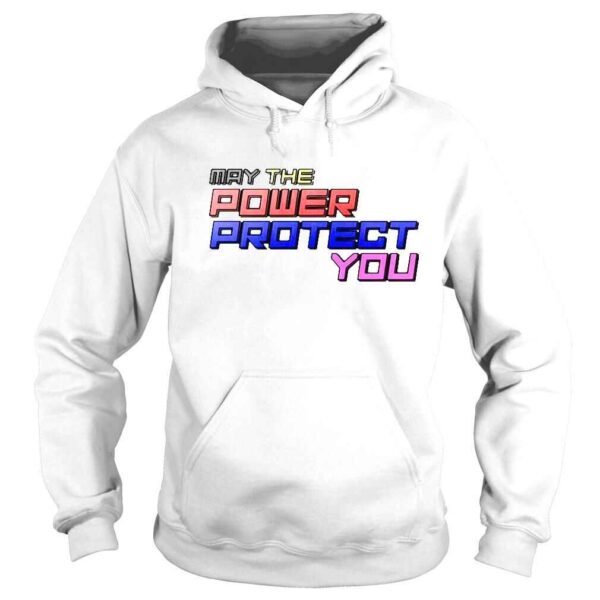 May The Power Protect You Shirt - Image 4