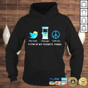 Hoodie Mean tweets cheap gas world peace a few of my favorite things shirt