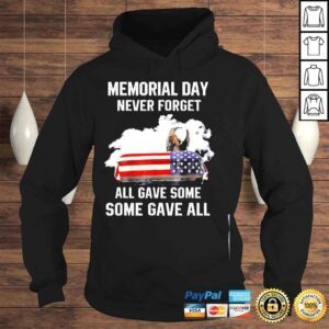 Hoodie Memorial day never forget all gave some some gave all shirt