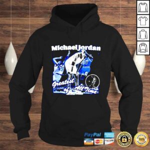 Hoodie Michael Jordan Greatest Of All Time shirt