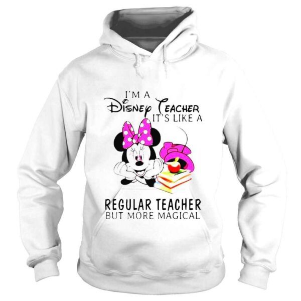 Mickey Minnie Im a Disney Teacher its like a regular teacher but more magical shirt - Image 4