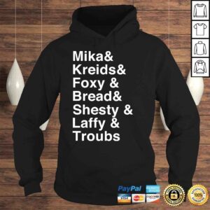 Hoodie Mika Kreids Foxy Bread Shesty Laffy Troubs Shirt