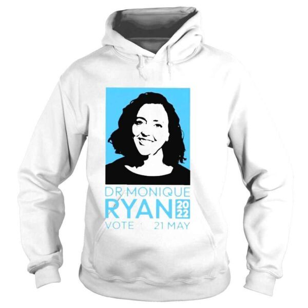 Monique ryan merch dr monique ryan 2022 vote 21 may collectors item Tshirt - Image 4