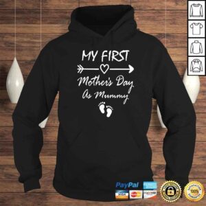 Hoodie My First Mothers Day As Mummy First Time Mom Mothers Day Shirt