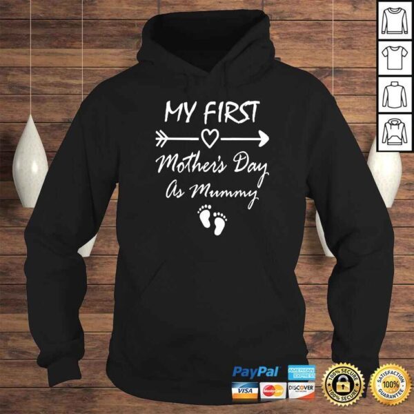 My First Mothers Day As Mummy First Time Mom Mothers Day Shirt - Image 4