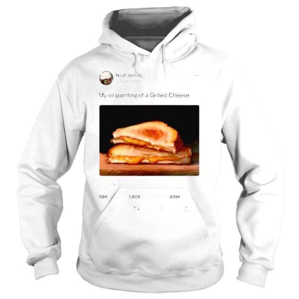 My Oil Painting Of A Grilled Cheese Noah Verrier Shirt - Image 4