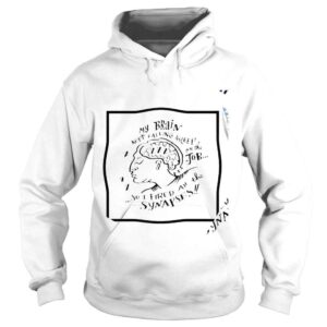 Hoodie My brain kept falling asleep on the job so I fired all the synapses shirt