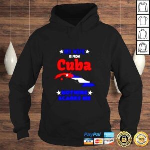 Hoodie My wife is from Cuba nothing scares me shirt