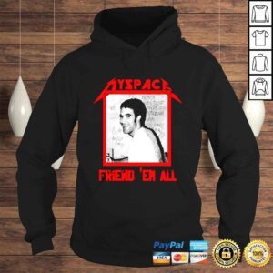 Hoodie Myspace friend em all shirt