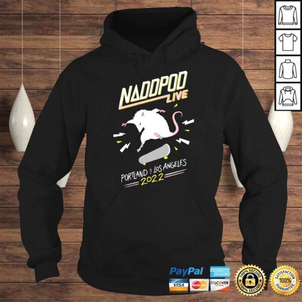 Naddpod Live Porland Los Angeles 2022 TShirt - Image 4