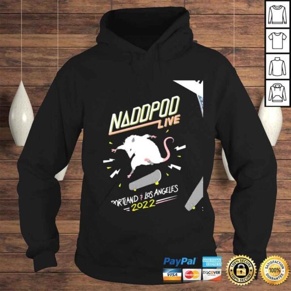 Naddpod Live Portland Los Angeles 2022 cute shirt - Image 4