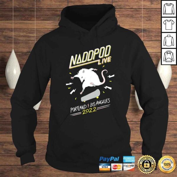 Naddpod live Partland and Los Angeles 2022 shirt - Image 4