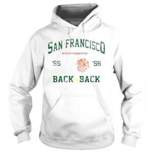 Hoodie National Champions San Francisco 55 56 Back to Back Shirt