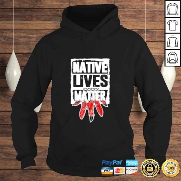 Native lives matter shirt - Image 4