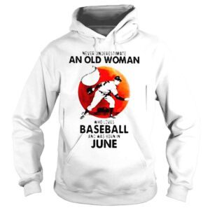 Hoodie Never Understand An Old Man Who Loves Baseball And Was Born In June Blood Moon Shirt