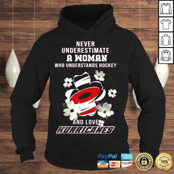 Never underestimate a Woman who understands Hockey and loves Carolina Hurricanes Shirt - Image 4