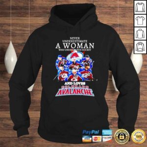 Hoodie Never underestimate a woman who understands hockey and loves Colorado Avalanche signatures shirt