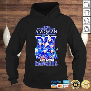 Hoodie Never underestimate a woman who understands hockey and loves Rangers signatures shirt