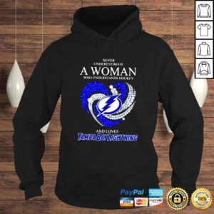 Hoodie Never underestimate a woman who understands hockey and loves Tampa Bay Lightning shirt