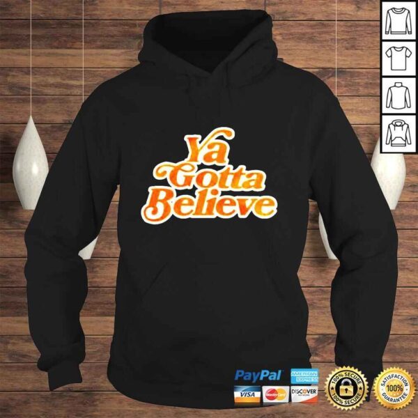 New York Mets Ya Gotta Believe shirt - Image 4