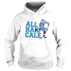 Hoodie Nhl Colorado Avalanche Cale Makar All Hail Cale Shirt