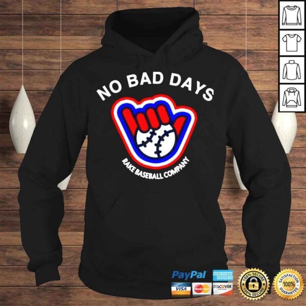 No Bad Days Rake Baseball Company SF Giants TShirt - Image 4