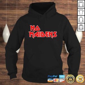 Hoodie No Maidens Iron Maidens shirt