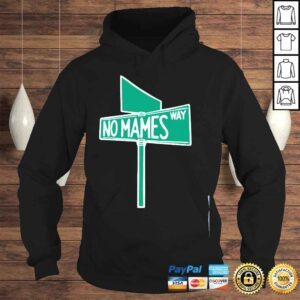 Hoodie No Mames Way Shirt