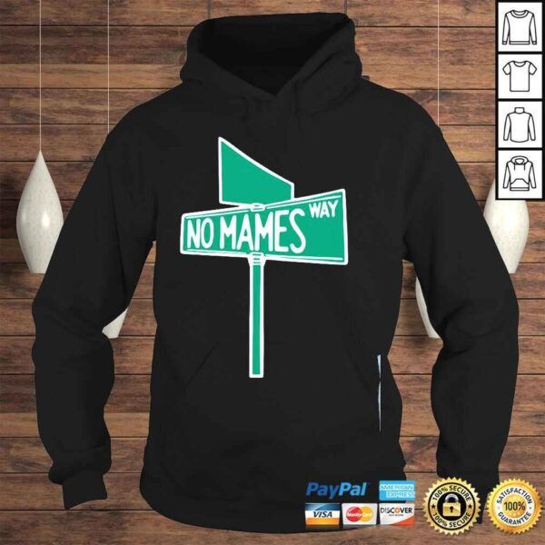 No Mames Way Shirt - Image 4