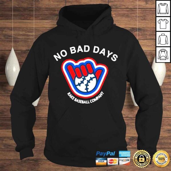 No bad days rake baseball company shirt - Image 4