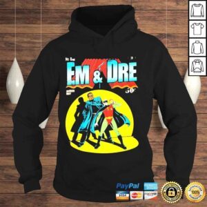 Hoodie No bral em and dre march may shirt