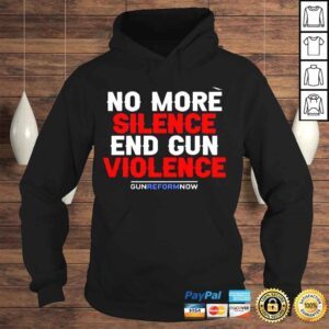 Hoodie No more silence end gun violence gun reform now uvalde shirt